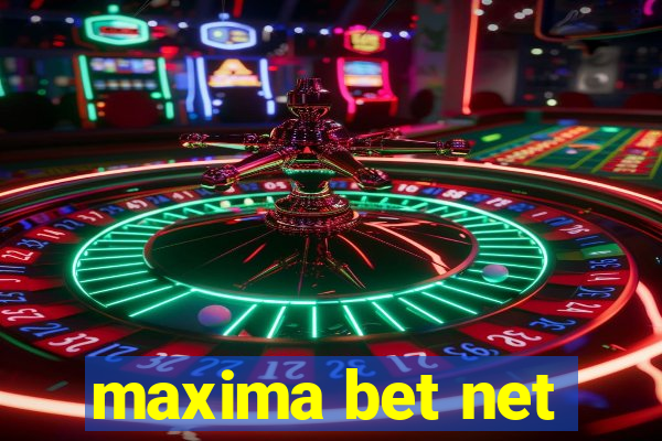 maxima bet net